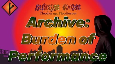 Sunrise Hoodie Archive: Burden Of Performance