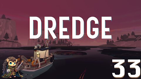 100% Fish, Oil Cleanup & Worlds' End - Dredge BLIND [33]