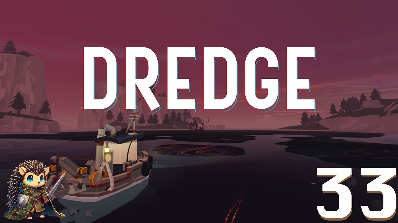 100% Fish, Oil Cleanup & Worlds' End - Dredge BLIND [33]