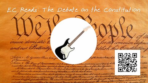 EC Reads: The Debate on the Constitution, Episode 4