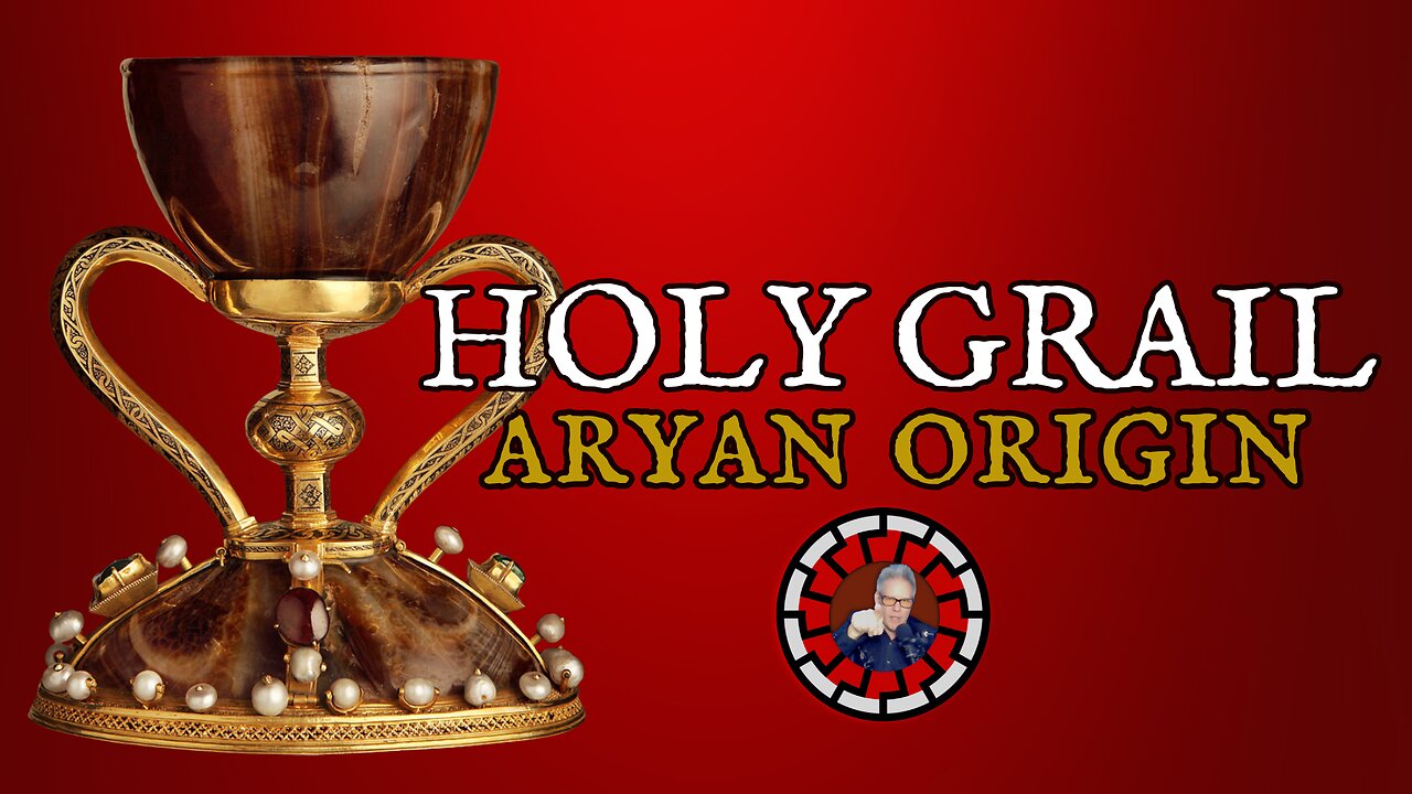 HOLY GRAIL: ARYAN ORIGIN