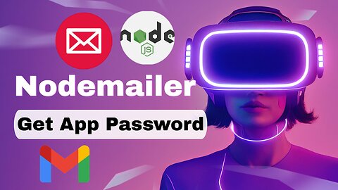 Nodemailer Gmail Authentication FIXED! (How to Get an App Password) | Node.js Tutorial