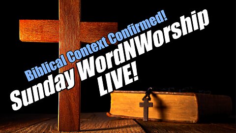 Biblical Context Confirmed! Sunday WordNWorship LIVE! B2T Ministries. Jul 6, 2025