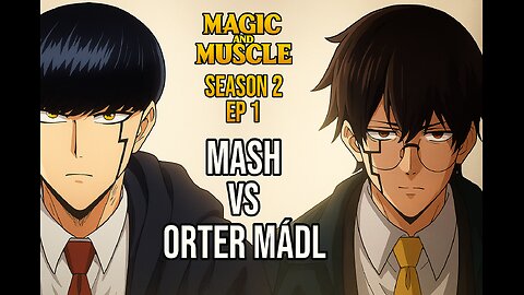 Magic and Muscle season 2 Ep1 in hindi. Mash Burnedead and the Divine Visionaries