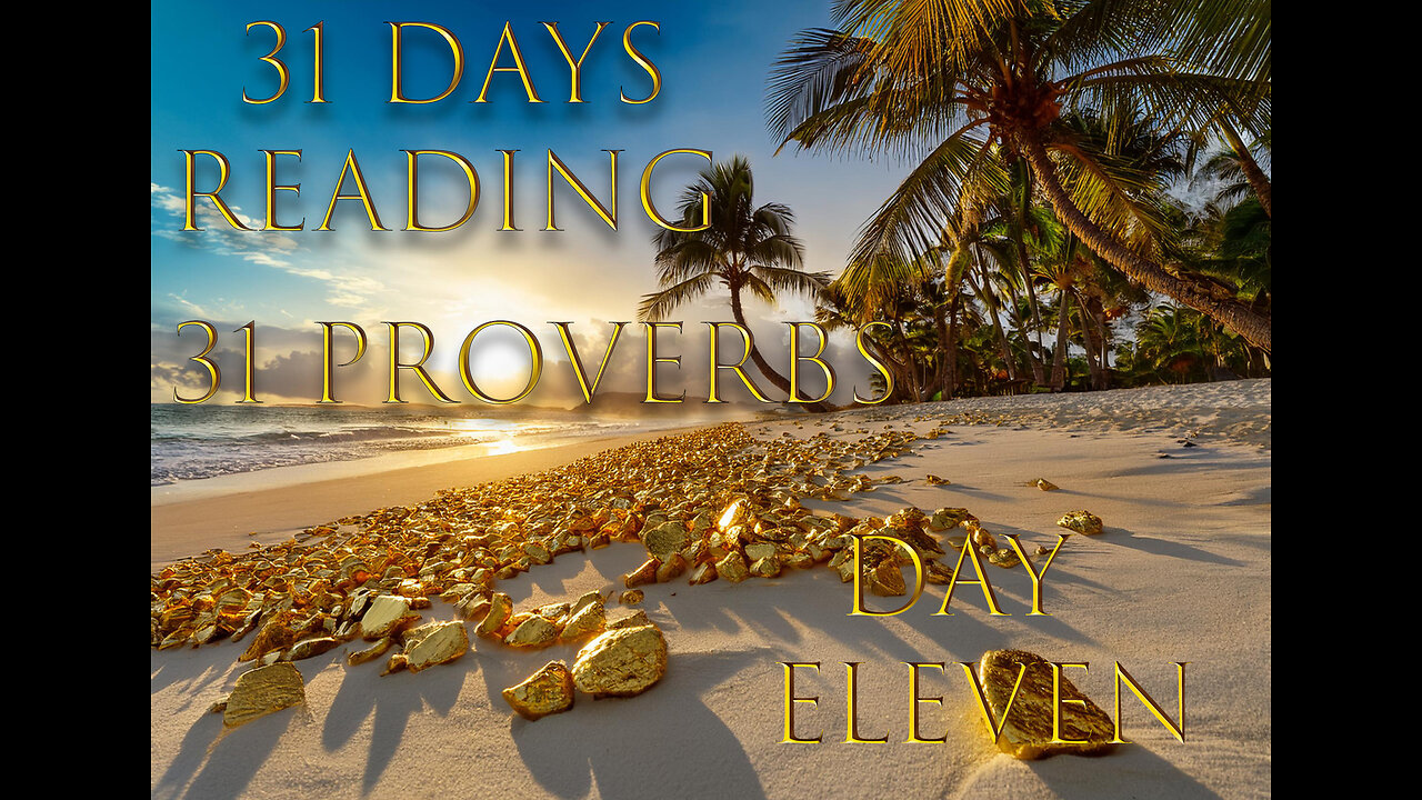 "31 Days Reading 31 Proverbs" Day 10/11