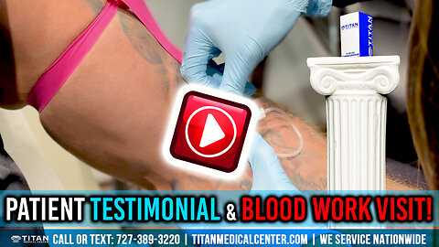 Titan Medical Patient Testimonial And Blood Work Visit!