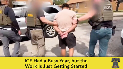 ICE Had a Busy Year, but the Work Is Just Getting Started