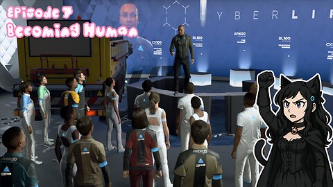 Episode 7: Peaceful Revolts and Becoming Human | Detroit: Become Human