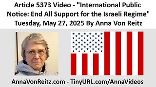 International Public Notice: End All Support for the Israeli Regime By Anna Von Reitz