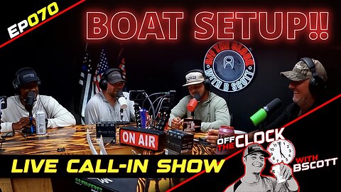 TAME YOUR TILLER, BOAT SETUP | Ep070 | Off The Clock with B Scott