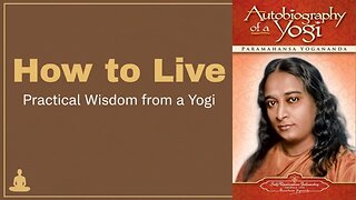 What Autobiography of a Yogi Teaches About Life | Paramahansa Yogananda