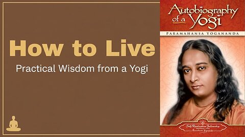 What Autobiography of a Yogi Teaches About Life | Paramahansa Yogananda