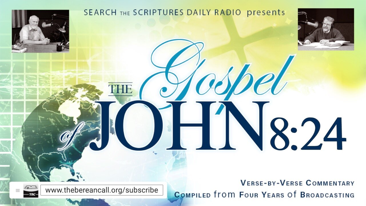John 8:24 - A Verse by Verse Study with Dave Hunt and T. A. McMahon