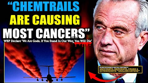 RFK Releases Evidence Most 'Cancer' Is a Fake Disease Caused by Chemtrails (compilation version)