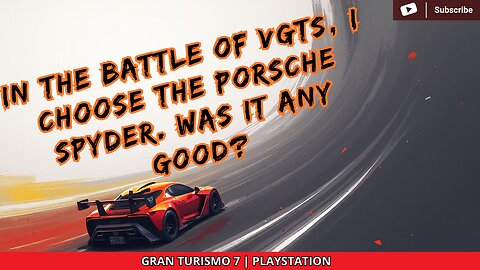 1.016 / 5.000 IN THE BATTLE OF THE VGTs, I chose the Porsche Spyder | Was it a good choice?