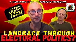 Landback Through Electoral Politics? w/Yves Engler PsychLib ep.33