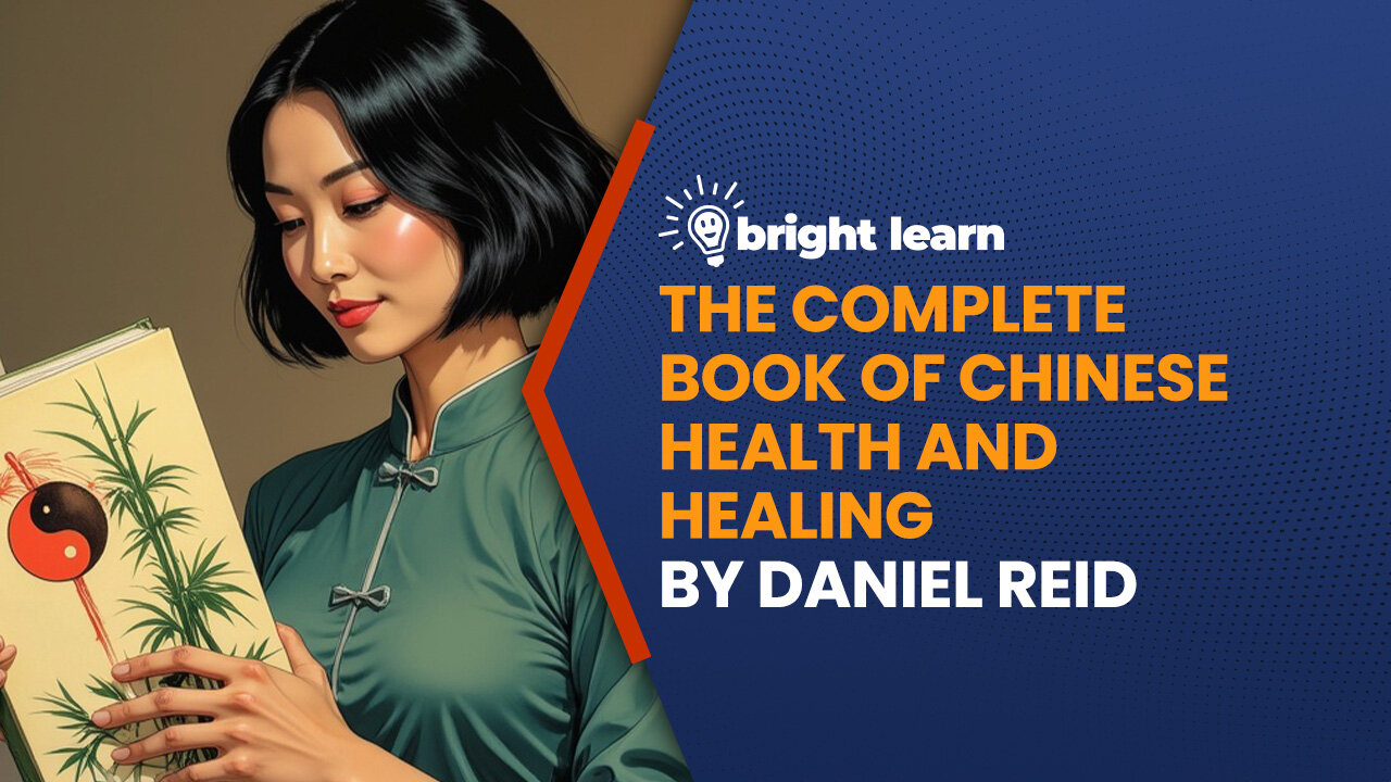 BrightLearn - The Complete Book of Chinese Health and Healing by Daniel Reid