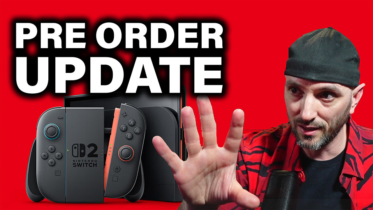 SWITCH 2 PRE ORDER UPDATE!