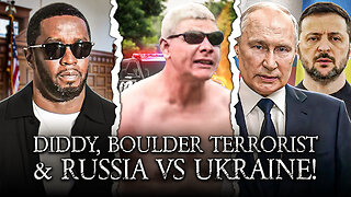 Diddy Trial Week 4, Boulder Terrorist Arrest Updates, Russia And Ukraine Conflict Escalates!