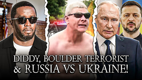 Diddy Trial Week 4, Boulder Terrorist Arrest Updates, Russia And Ukraine Conflict Escalates!