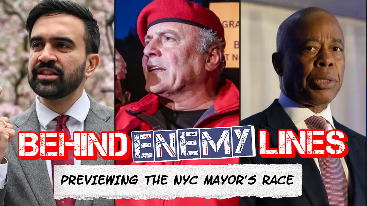 Behind Enemy Lines | Looking Back at the NYC Primary for Mayor - And Ahead Towards November