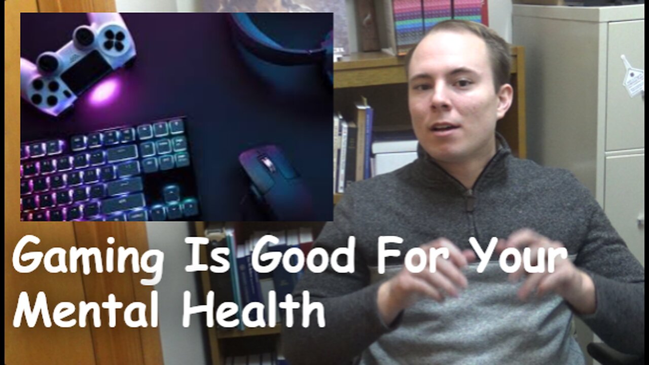 Gaming is Good for your mental health