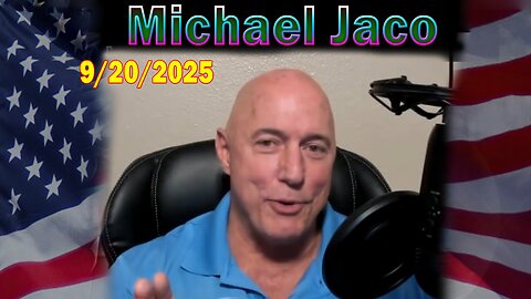 Michael Jaco HUGE Intel 09.20.25: "Breaking News! Unmasking the Hidden War: Deep State Collapse"