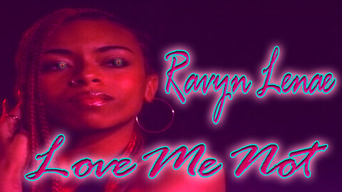 Ravyn Lenae - Love Me Not - Karaoke