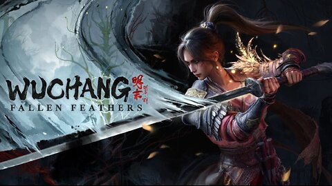 🔴LIVE - WUCHANG: Fallen Feathers - Playthrough