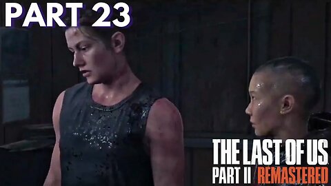 The Last Of Us 2 - Abby Meets Lev and Yara - Part 23