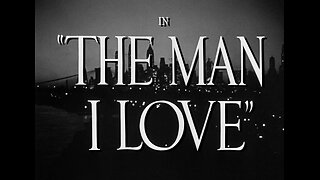The Man I Love (1947)
