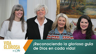 VIDA GLORIOSA CON CATHY: ¡RECONOCIENDO LA GLORIOSA GUÍA DE DIOS EN CADA ETAPA DE LA VIDA!