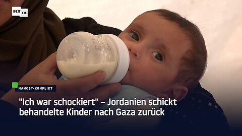 "Ich war schockiert" – Jordanien schickt behandelte Kinder nach Gaza zurück