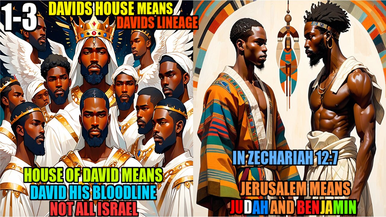 House Of David Shall Be As God, As The Angel, David House Is His Lineage, Jerusalem Is Ben & Jud 1-3