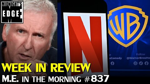 James Cameron blasts Warner netflix Paramount merger | MEitM #837