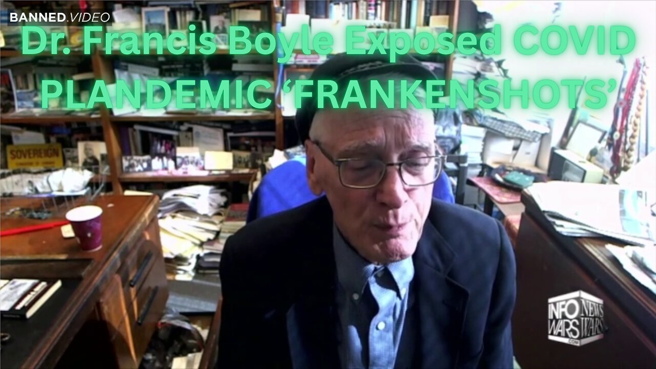 Dr. Francis Boyle Was First To Expose Covid And The 'Franken-Shots' As Bioweapons