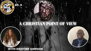 Ep. 9 – A Christian Point of View w/Kristine Simpson – Breaking the Bondage of Adultery
