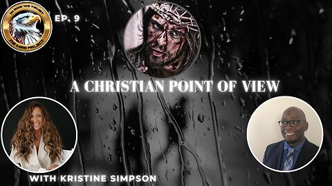 Ep. 9 – A Christian Point of View w/Kristine Simpson – Breaking the Bondage of Adultery