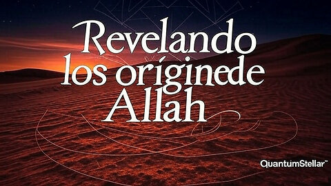 Revelando los orígenes de Allah