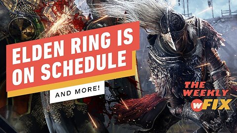 Elden Ring is On Schedule, Spider-Man vs. Avatar, and More! _ IGN The Weekly Fix