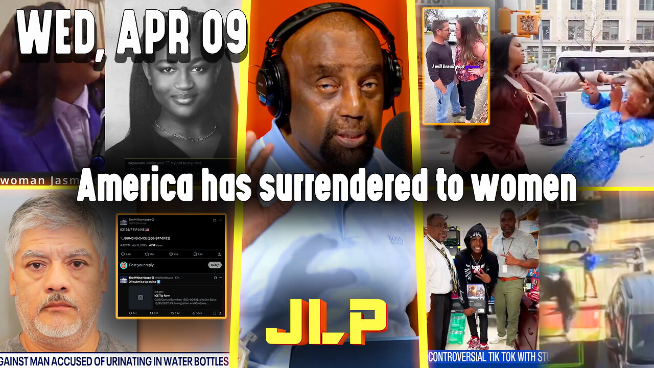America has surrendered to women | JLP Wed 4-9-25