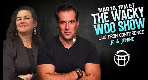 🌀 THE WACKY WOO SHOW LIVE AT THE CONFERENCE with JANINE & JEAN-CLAUDE - MAR 16