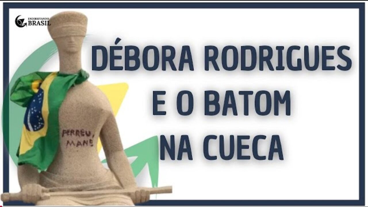 DÉBORA RODRIGUES E O BATOM NA CUECA