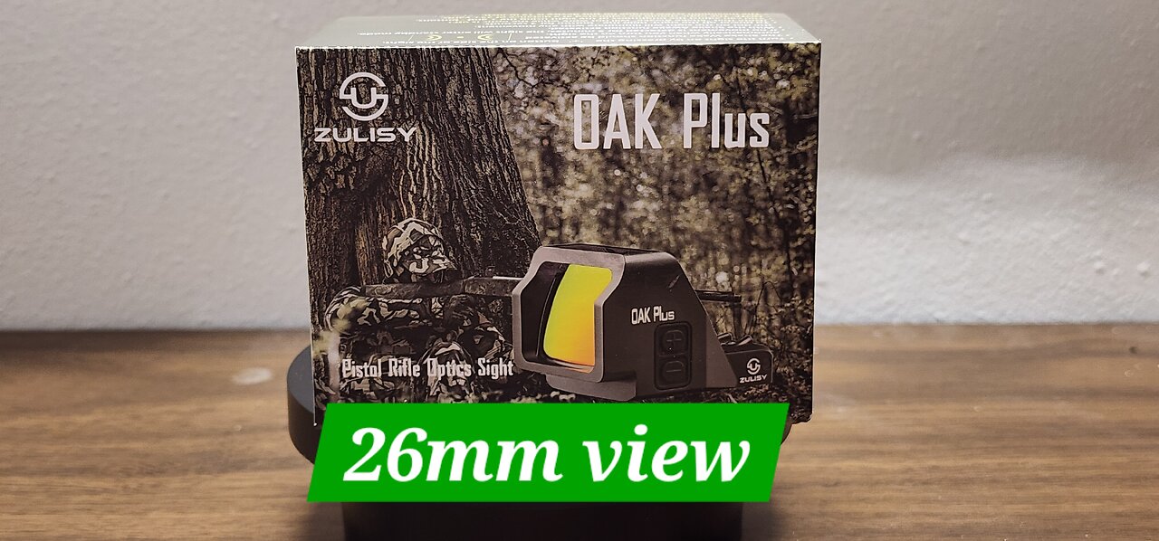 oak plus 26mm @zulisyoptics