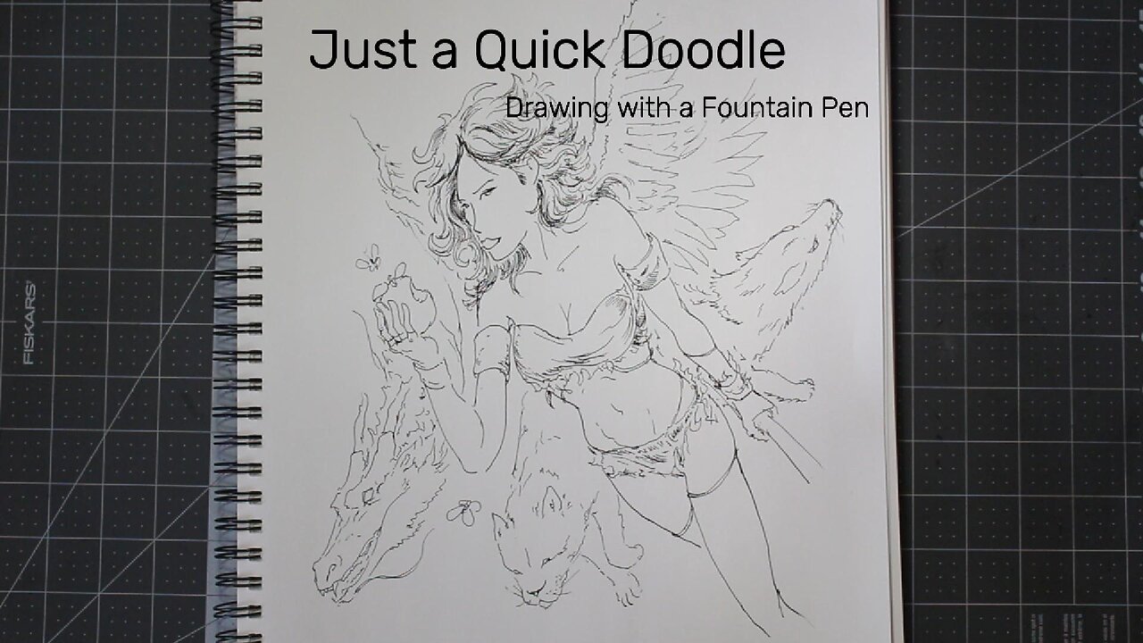 Just a Quick Doodle: Drawing with a Fountain Pen