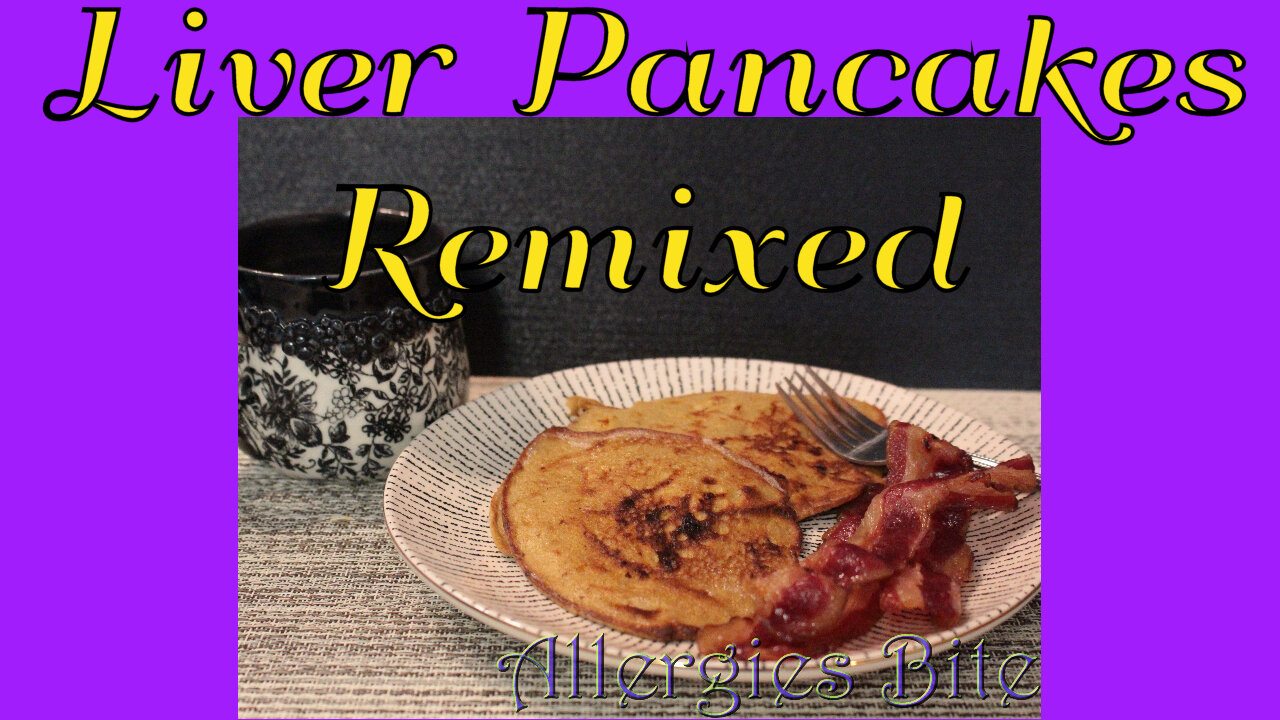 Liver Pancakes ReMixed