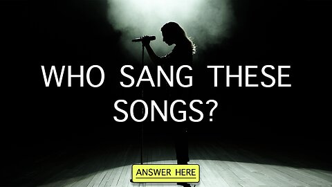 Who Sang These Songs?
