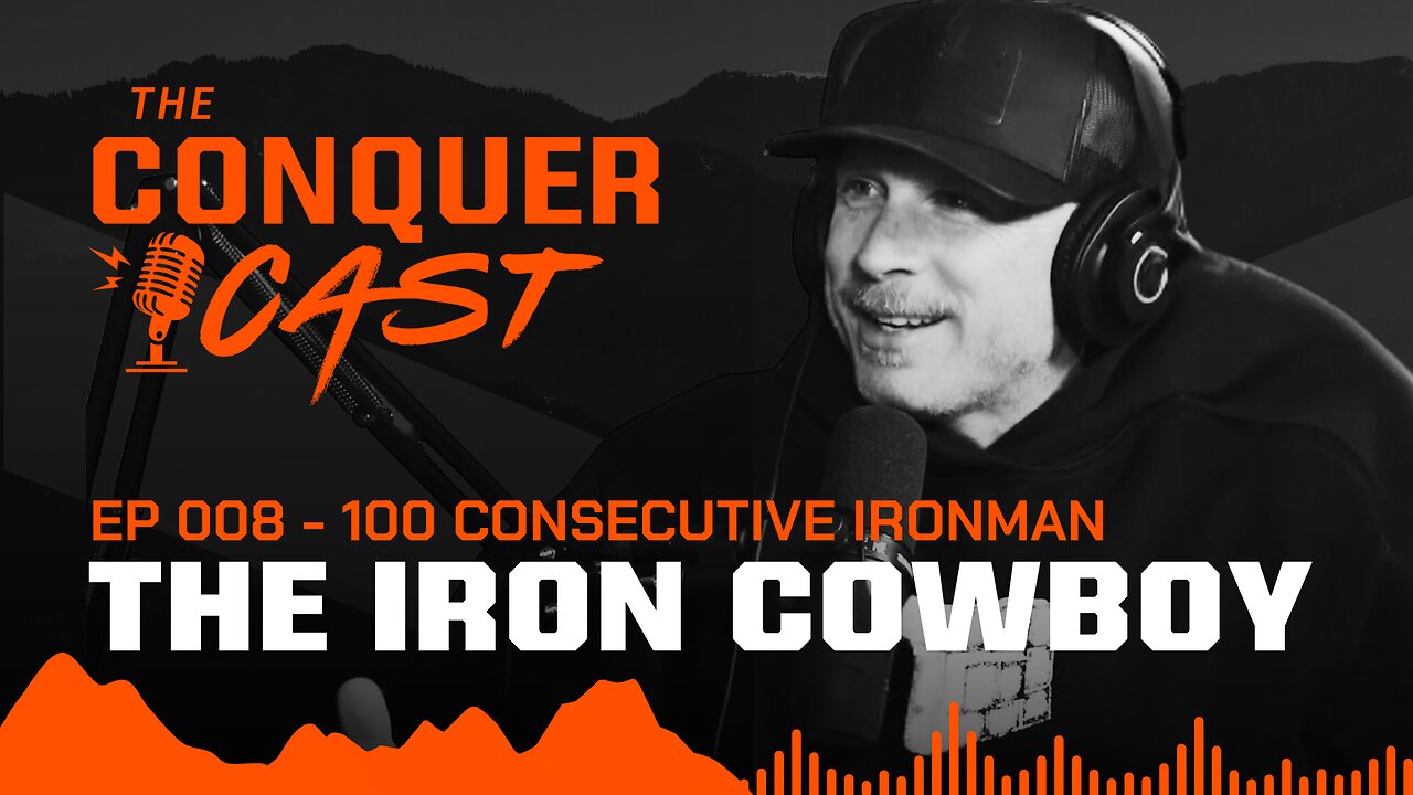 The Iron Cowboy (James Lawrence) - 100 Consecutive Ironman | The Conquer Cast Ep 008