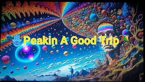 Peakin A Good Trip