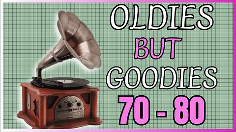 Greatest Hits - Oldies But Goodies 70s - 80s